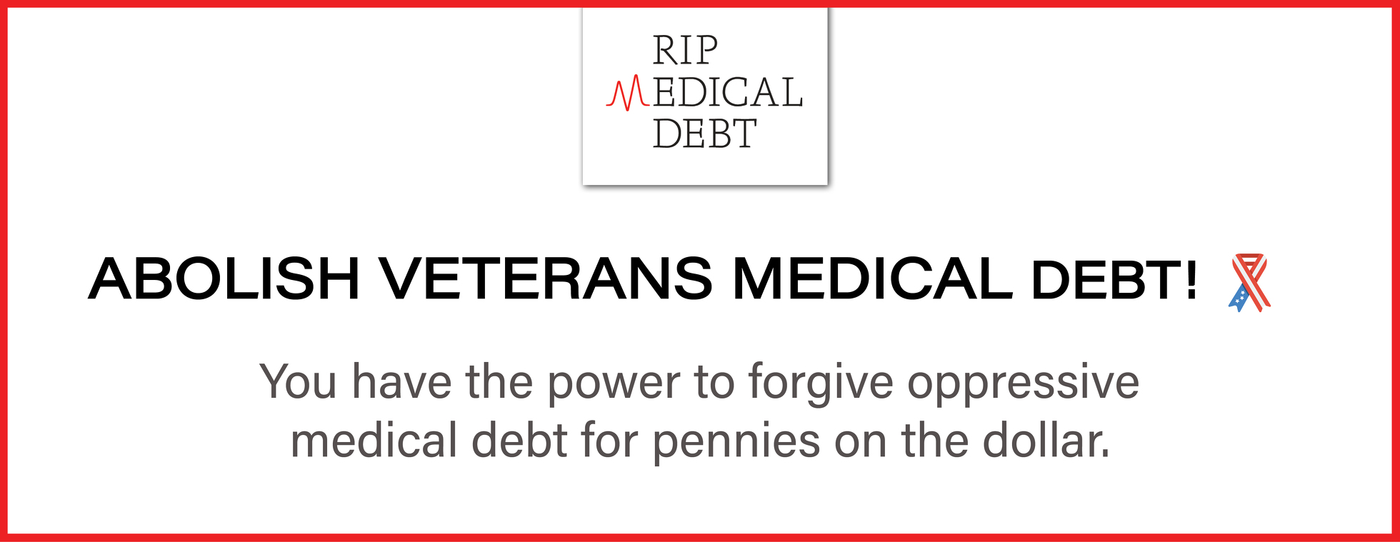 Abolish Veterans Medical Debt (National Veterans Campaign)